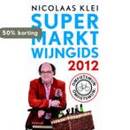 Supermarktwijngids 2012 9789057594588 Nicolaas Klei, Verzenden, Nicolaas Klei