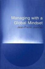 Managing with a Global Mindset 9780273632764 J. Jeannet, Verzenden, J. Jeannet