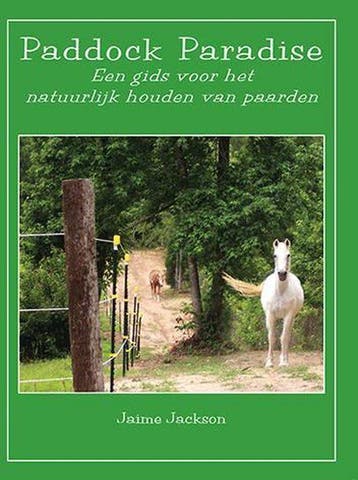 Paddock Paradise - Een gids voor het natuurlijk houden van, Verzenden, Jaime Jackson
