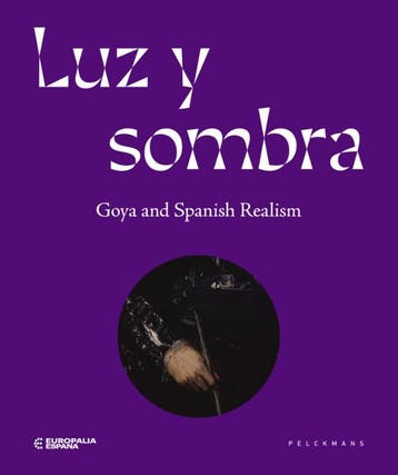 Luz Y Sombra. Goya And Spanish Realism |  | Nieuw, Verzenden, Nieuw