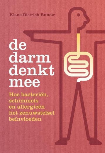 De darm denkt mee 9789460150579 Klaus-Dietrich Runow, Verzenden, Klaus-Dietrich Runow
