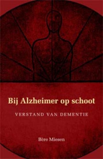 Bij Alzheimer op schoot 9789088500107 Bere Miesen, Verzenden, Bere Miesen