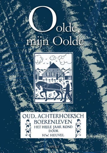 Oolde, Mijn Oolde | Hendrik Willem Heuvel | Nieuw, Verzenden, Nieuw, Hendrik Willem Heuvel