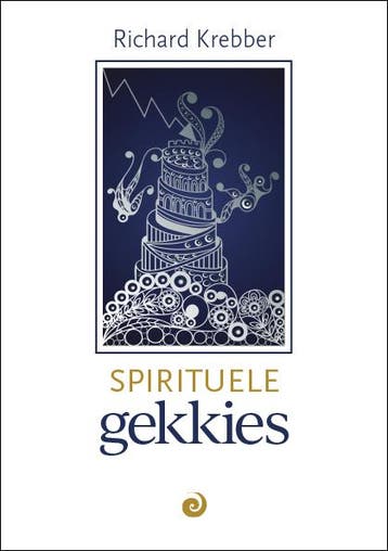 Spirituele gekkies 9789461013811 Richard Krebber, Verzenden, Richard Krebber