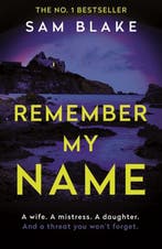 Remember My Name 9781838952976 Sam Blake, Verzenden, Gelezen, Sam Blake