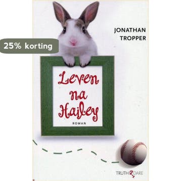 Leven na Hailey / Truth and dare 9789034999931 J. Tropper, Verzenden, J. Tropper
