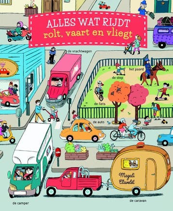 Alles wat rijdt, rolt, vaart en vliegt 9789025113049, Verzenden, Gelezen, Magali Clavelet