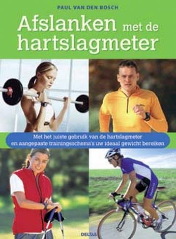 Afslanken met de hartslagmeter 9789044718652, Verzenden, Gelezen, P. van den Bosch