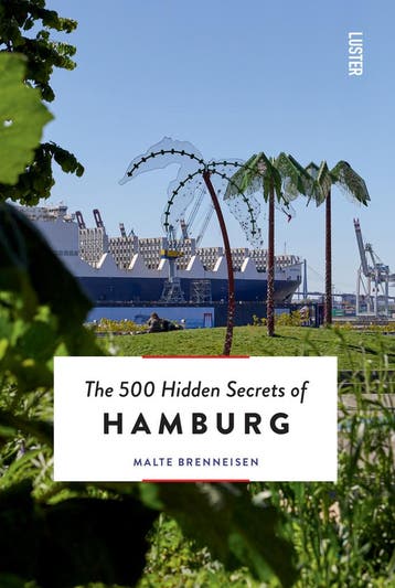 The 500 Hidden Secrets of Hamburg / The 500 Hidden Secrets, Verzenden, Malte Brenneisen