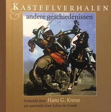 Kasteelverhalen en andere geschiedenissen 9789064382000, Verzenden, Zo goed als nieuw, Julius de Goede