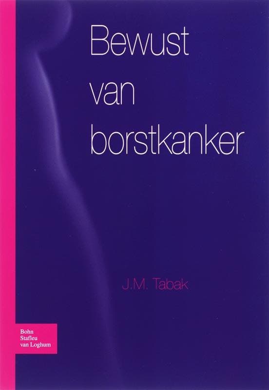 Bewust van borstkanker 9789031348756 J.M. Tabak, Livres, Science, Envoi