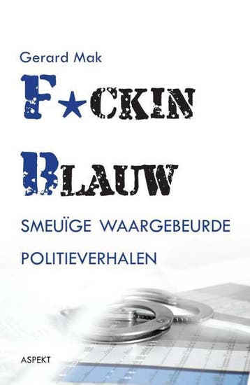 F*cking blauw 9789463381086 Gerard Mak, Verzenden, Gelezen, Gerard Mak