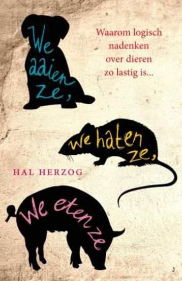 We aaien ze, we haten ze, we eten ze 9789025959838, Verzenden, Hal Herzog