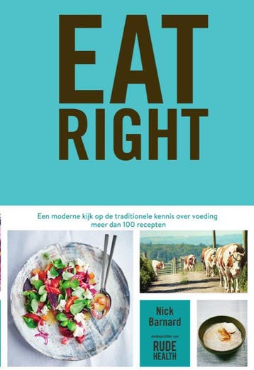Eat right 9789000355600 Nick Barnard, Verzenden, Nick Barnard