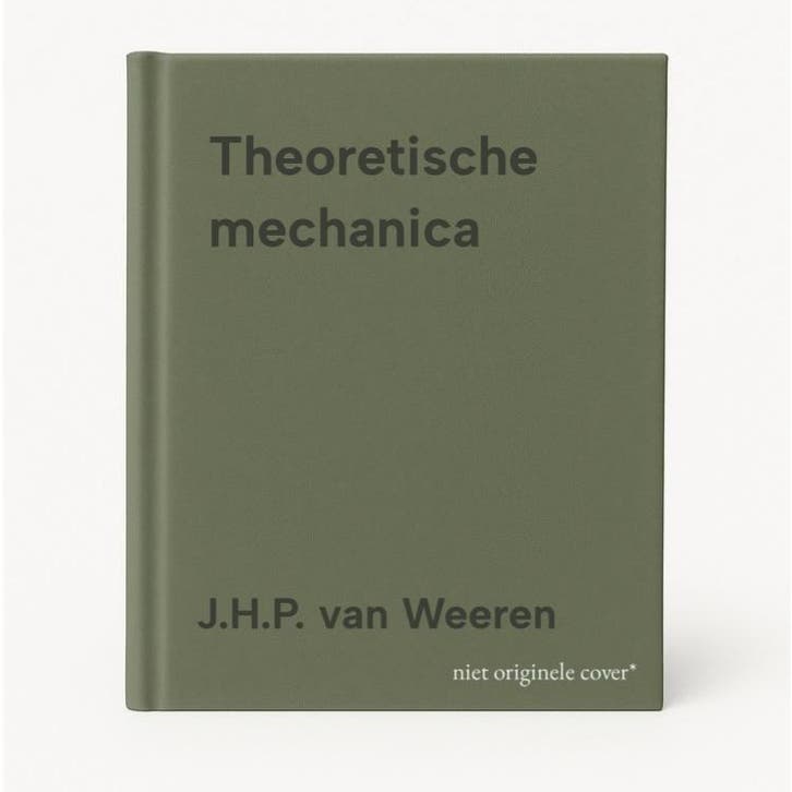 Theoretische mechanica 9789066746060 J.H.P. van Weeren, Boeken, Techniek, Gelezen, Verzenden