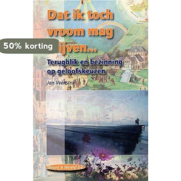 Dat ik toch vroom mag blijven / Woord & wereld / 64, Verzenden, Zo goed als nieuw, J. Veenstra