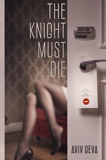 The Knight Must Die 9798840070185 Aviv Geva, Verzenden, Aviv Geva
