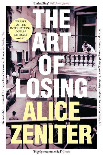 The Art of Losing 9781509884131 Alice Zeniter, Verzenden, Alice Zeniter