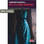 De vijfde vrouw / Inspecteur Wallander-reeks / 6, Verzenden, Gelezen, Henning Mankell