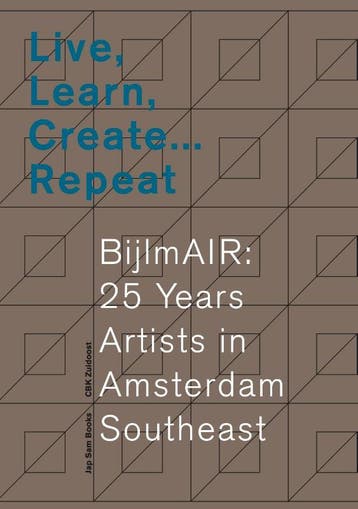 Live, Learn, Create … Repeat. Bijlmair: 25 Years Artists In, Verzenden, Nieuw