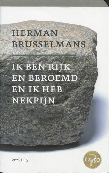 Ik ben rijk en beroemd en ik heb nekpijn / Iedereen is uniek, Verzenden, Herman Brusselmans