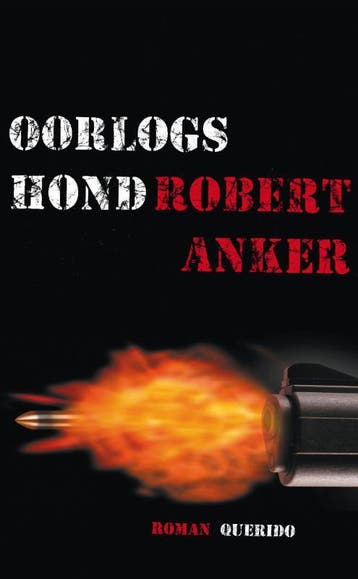 Oorlogshond 9789021440163 Robert Anker, Verzenden, Robert Anker