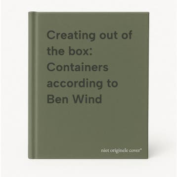 Creating out of the box: Containers according to Ben Wind, Verzenden