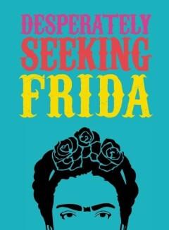 DESPERATELY SEEKING FRIDA 9781584236986 Ian Castello-Cortes, Verzenden, Gelezen, Ian Castello-Cortes