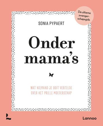 Onder mamas 9789401466943 Sonia Pypaert, Boeken, Verzenden, Gelezen, Sonia Pypaert