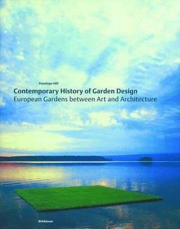 Contemporary History of Garden Design 9783764371173, Verzenden, Penelope Hill
