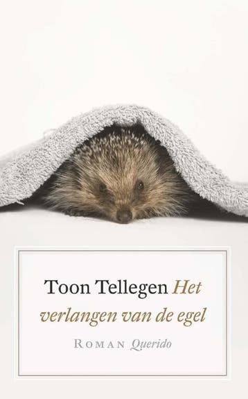 Het verlangen van de egel 9789021402352 Toon Tellegen, Verzenden, Gelezen, Toon Tellegen