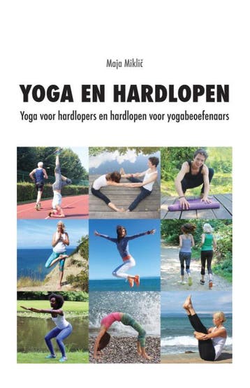 Yoga en hardlopen 9789082307597 Maja Miklic, Verzenden, Gelezen, Maja Miklic
