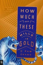 How Much of These Hills Is Gold 9780593189290 C Pam Zhang, Verzenden, C Pam Zhang