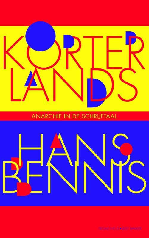 Korterlands 9789035138070 Hans Bennis, Boeken, Overige Boeken, Gelezen, Verzenden