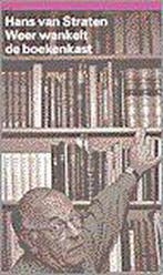 Weer wankelt de boekenkast 9789068016871 H. van Straten, Verzenden, H. van Straten