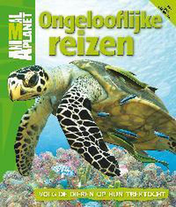 Ongelooflijke reizen / Animal Planet boeken 9789047802624, Boeken, Kinderboeken | Baby's en Peuters, Zo goed als nieuw, Verzenden