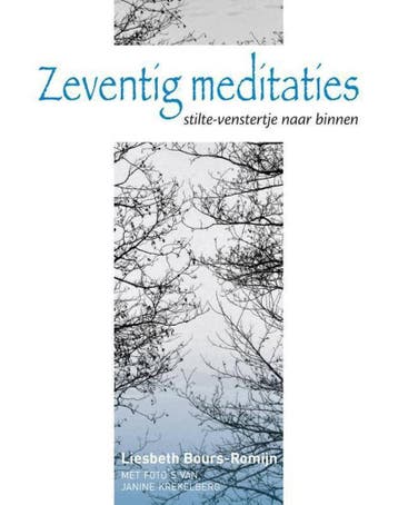 Zeventig meditaties 9789491361425 Liesbeth Bours-Romijn, Livres, Verzenden, Liesbeth Bours-Romijn