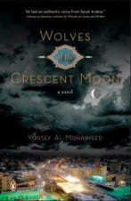 Wolves of the Crescent Moon 9780143113218, Verzenden, Gelezen, Yousef Al-Mohaimeed