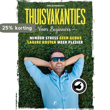 Thuisvakanties voor beginners 9789089756312 Jan Dijkgraaf, Verzenden, Zo goed als nieuw, Jan Dijkgraaf