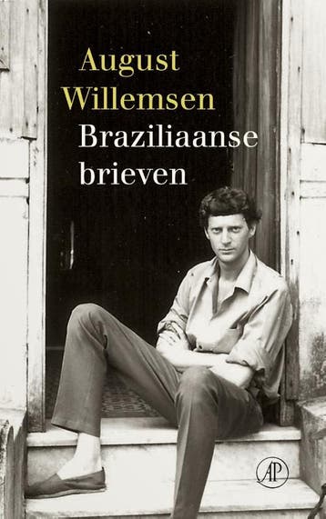 Braziliaanse brieven 9789029541619 August Willemsen, Verzenden, Zo goed als nieuw, August Willemsen