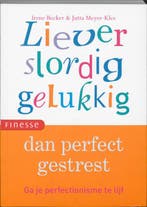 Liever slordig gelukkig 9789058775054 I. Becker, Verzenden, Zo goed als nieuw, I. Becker
