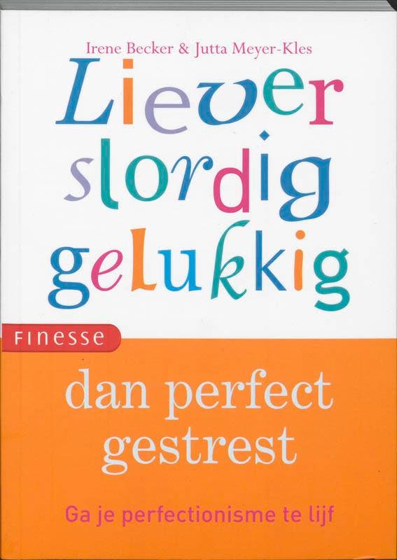 Liever slordig gelukkig 9789058775054 I. Becker, Livres, Psychologie, Envoi