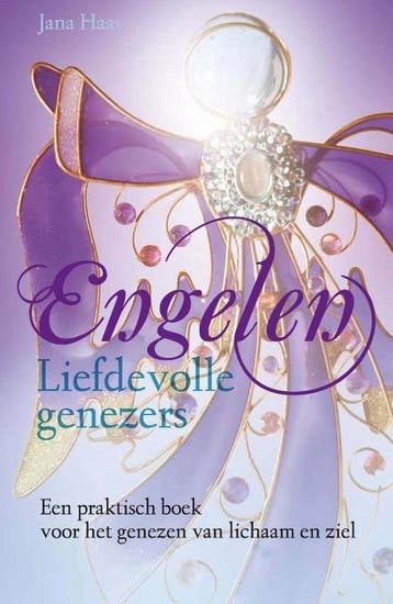Engelen liefdevolle genezers 9789460150210 Jana Haas, Verzenden, Jana Haas