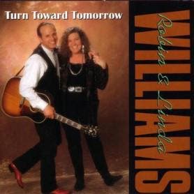 Robin &amp; Linda Williams - Turn Toward Tomorrow, Verzenden, Gebruikt
