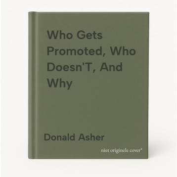 Who Gets Promoted, Who DoesnT, And Why 9781580088206, Boeken, Verzenden, Zo goed als nieuw, Donald Asher