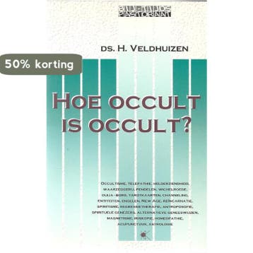 Hoe occult is occult ? / Bij-tijds pastoraat 9789024282852, Verzenden, Gelezen, H. Veldhuizen