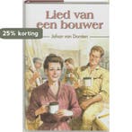 Lied van een bouwer 9789020526578 J. van Dorsten, Boeken, Verzenden, Gelezen, J. van Dorsten
