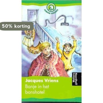 Bonje in het bonshotel 9789001553081 Jacques Vriens, Verzenden, Jacques Vriens