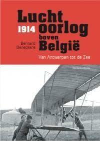 Luchtoorlog boven België 9789086793013 Bernhard Deneckere, Verzenden, Bernhard Deneckere
