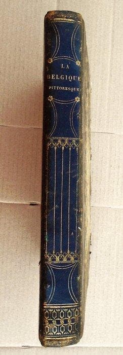 Collectif éditorial - La Belgique pittoresque - 1834